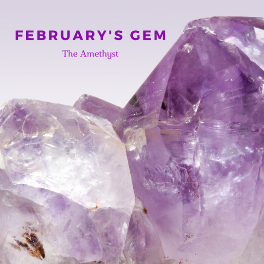 February's Gem; The Amethyst