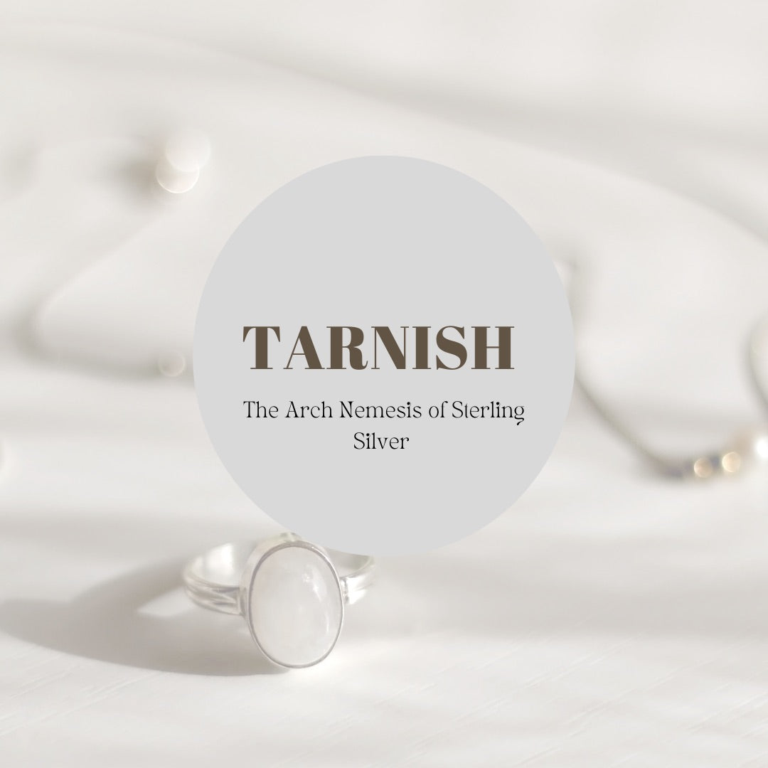 TARNISH; The Arch Nemesis of Sterling Silver