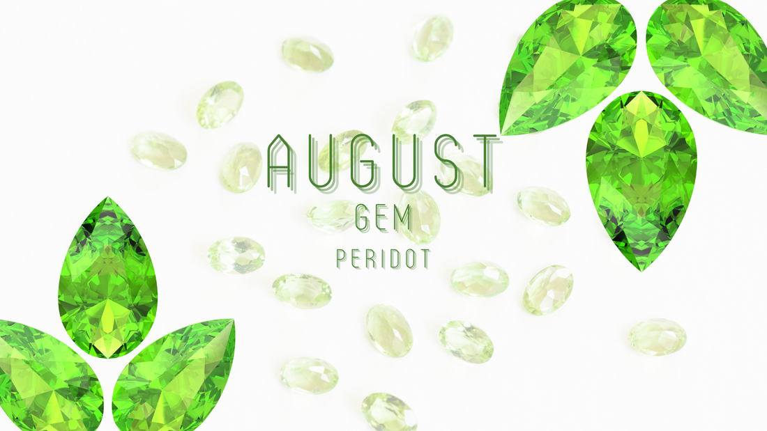 August's Dazzling Birthstone: Discovering the Allure of Peridot